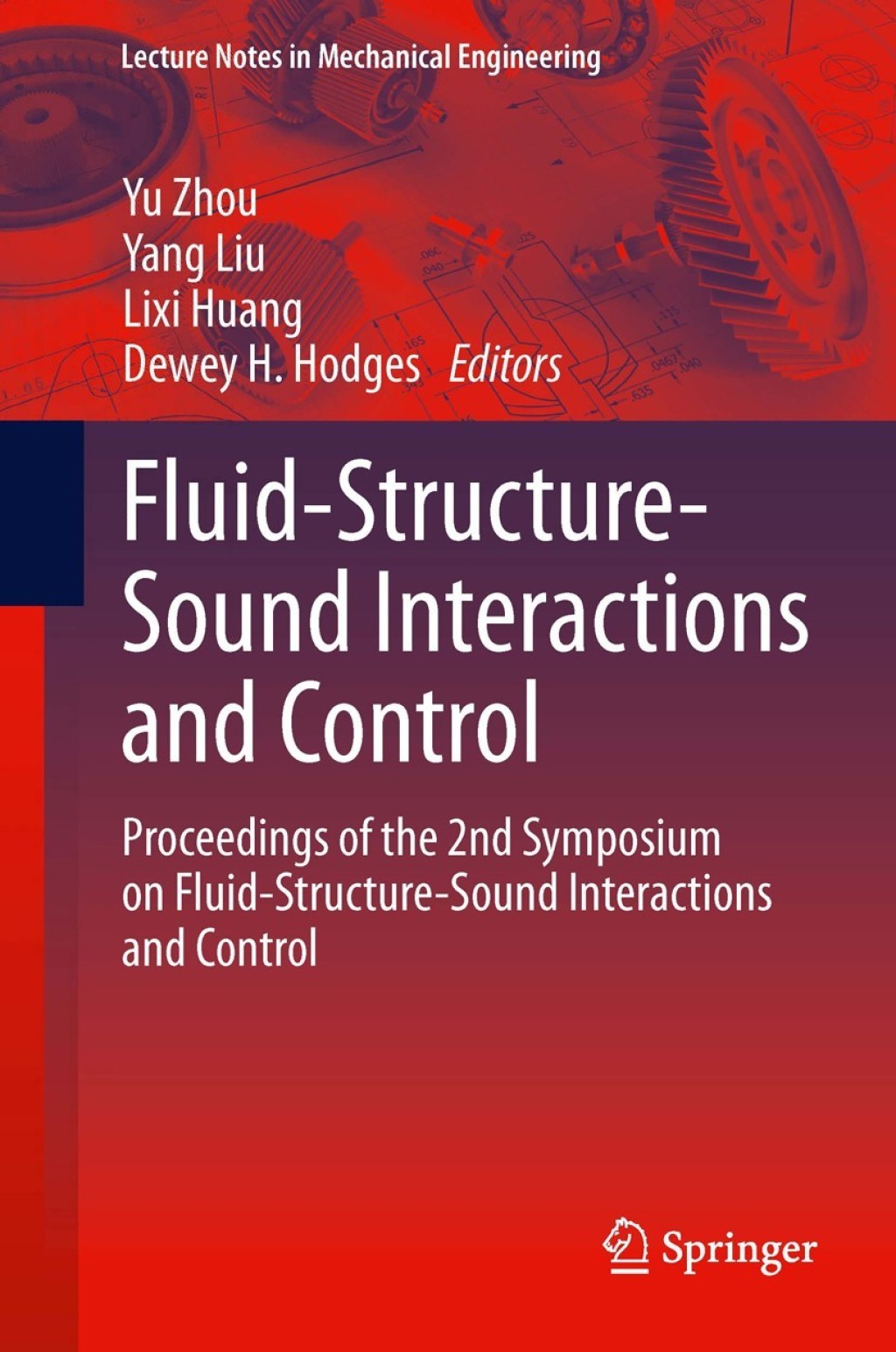 Fluid-Structure-Sound Interactions and Control Proceedings of the 2nd Symposium on Fluid-Structure-Sound Interactions and Control 