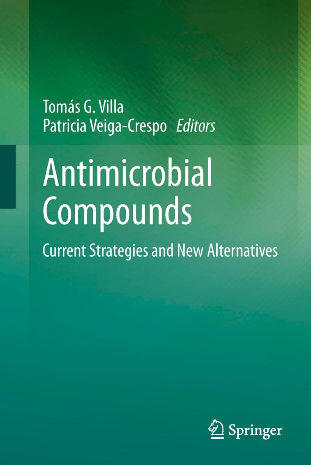 Antimicrobial Compounds Current Strategies and New Alternatives 