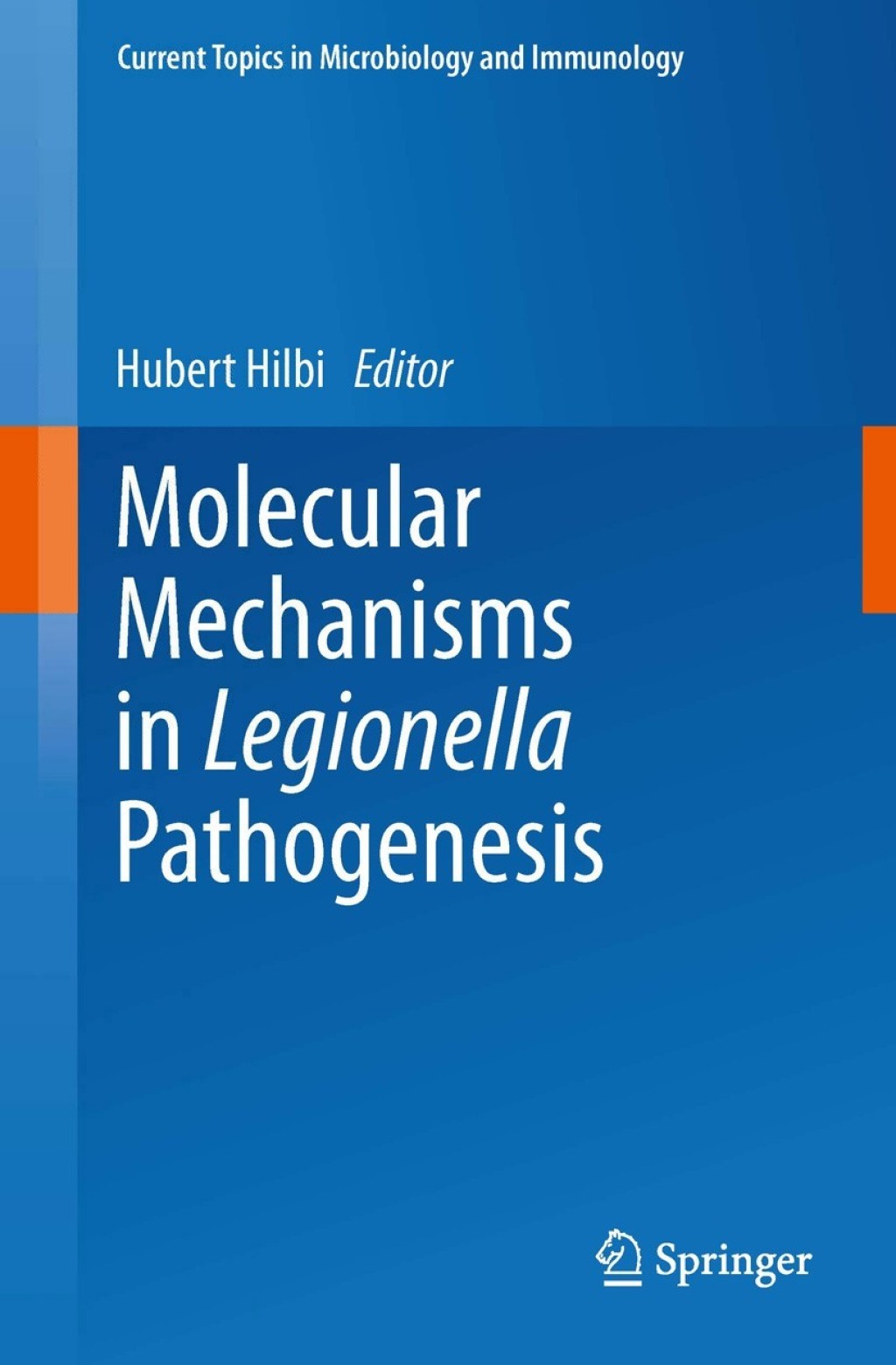 Molecular Mechanisms in Legionella Pathogenesis 