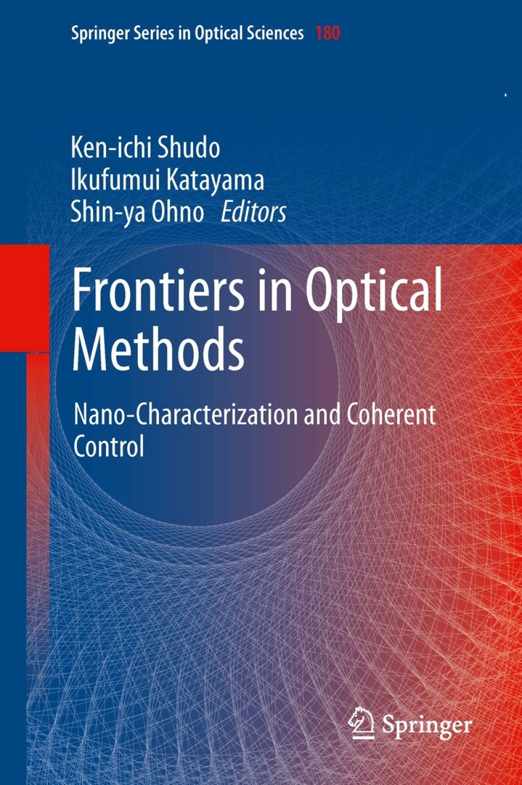 Frontiers in Optical Methods Nano-Characterization and Coherent Control 