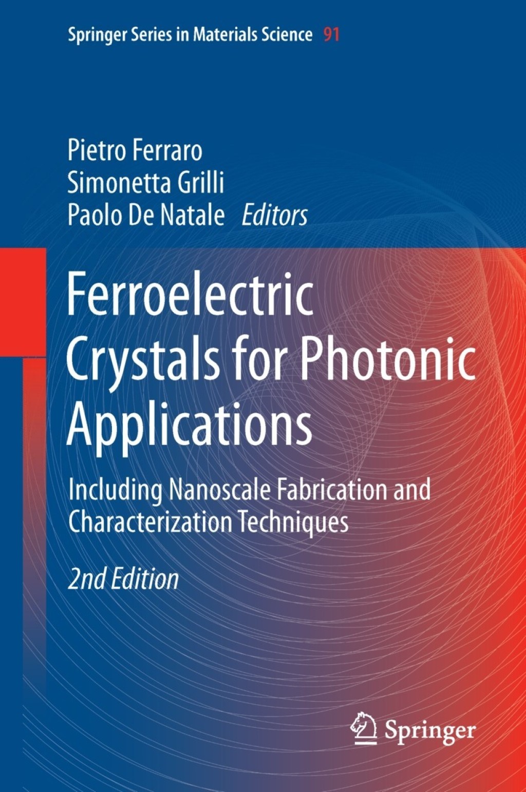 Ferroelectric Crystals for Photonic Applications Including Nanoscale Fabrication and Characterization Techniques 2nd Edition