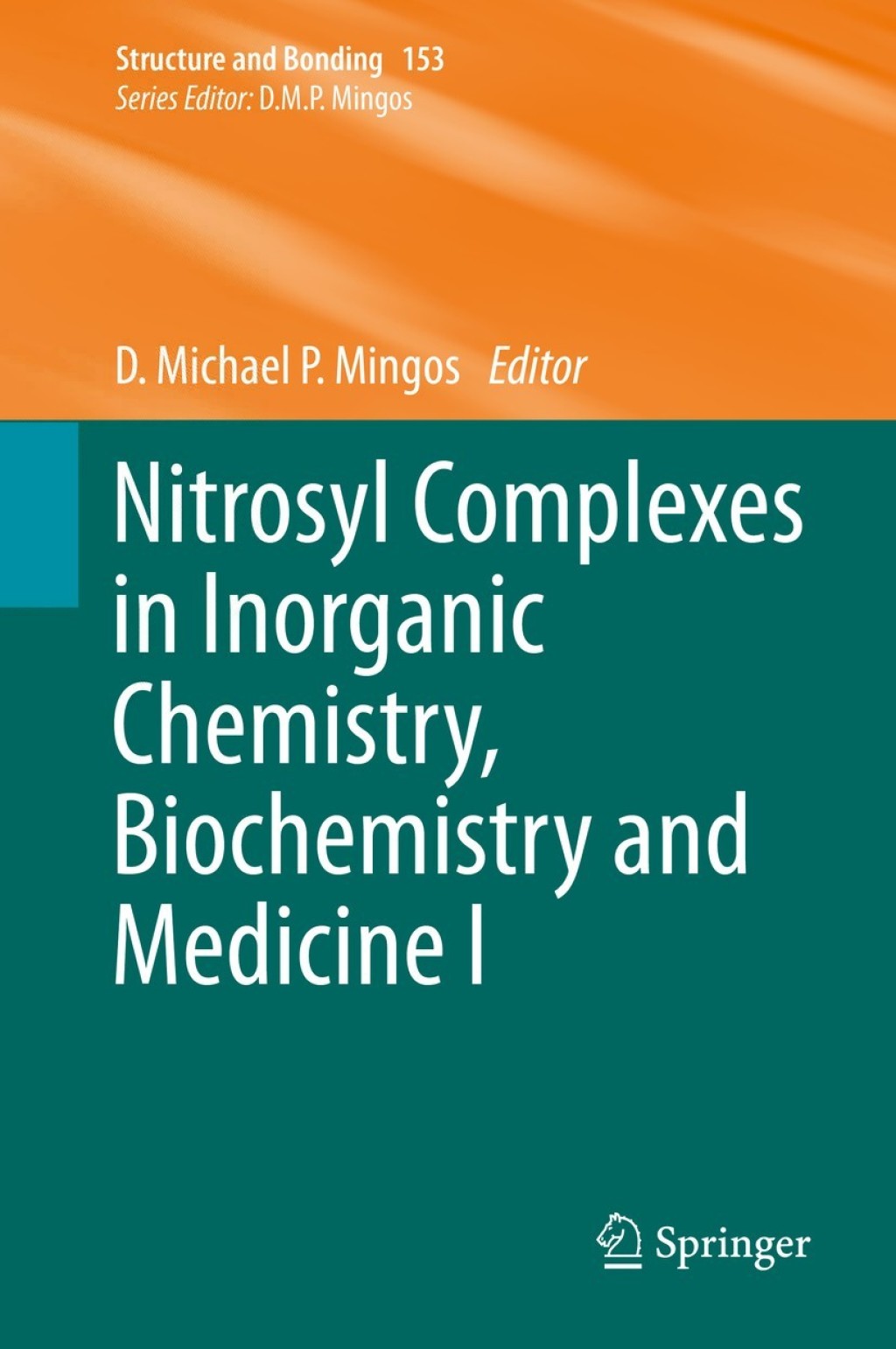 Nitrosyl Complexes in Inorganic Chemistry, Biochemistry and Medicine I 