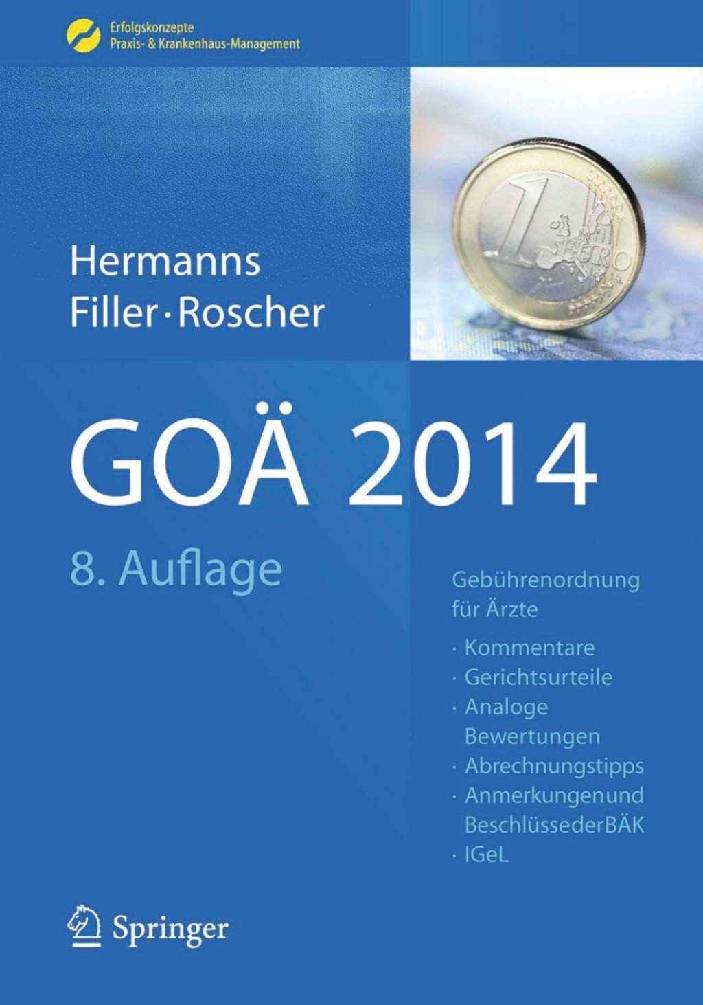 GOÃƒâ€ž 2014 GebÃƒÂ¼hrenordnung fÃƒÂ¼r Ãƒâ€žrzte - Kommentare, Gerichtsurteile, Analoge Bewertungen, Abrechnungstipps, Anmerkungen und BeschlÃƒÂ¼sse der BÃƒâ€žK, IGeL 8th Edition