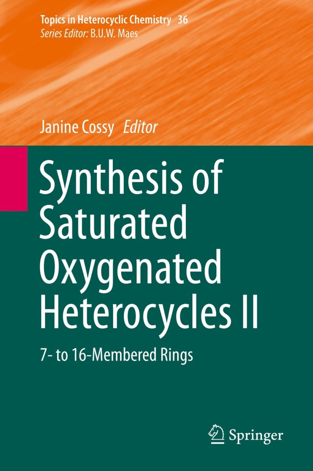 Synthesis of Saturated Oxygenated Heterocycles II 7- to 16-Membered Rings 