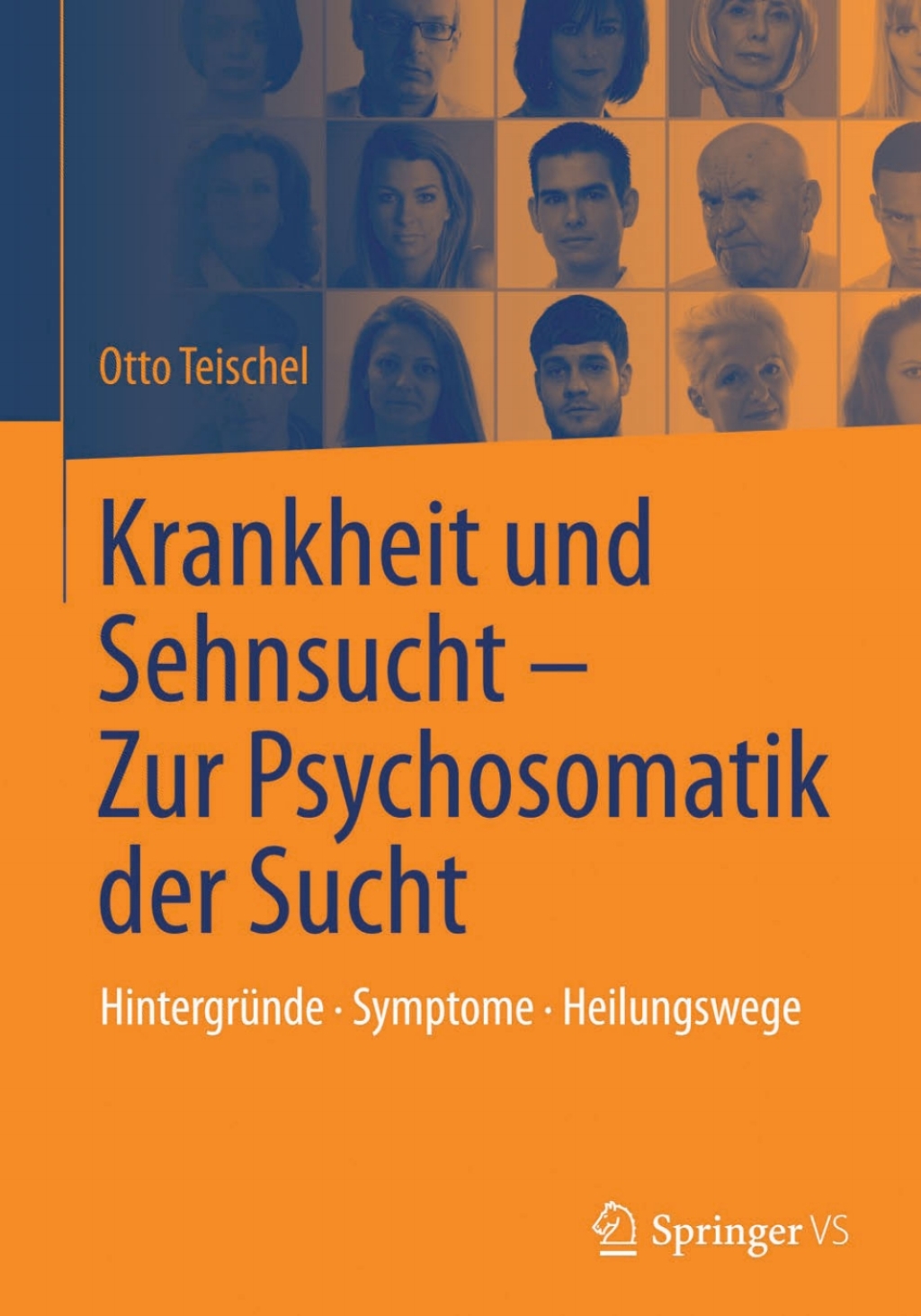 Krankheit und Sehnsucht - Zur Psychosomatik der Sucht HintergrÃƒÂ¼nde - Symptome Ã¢â‚¬â€œ Heilungswege 