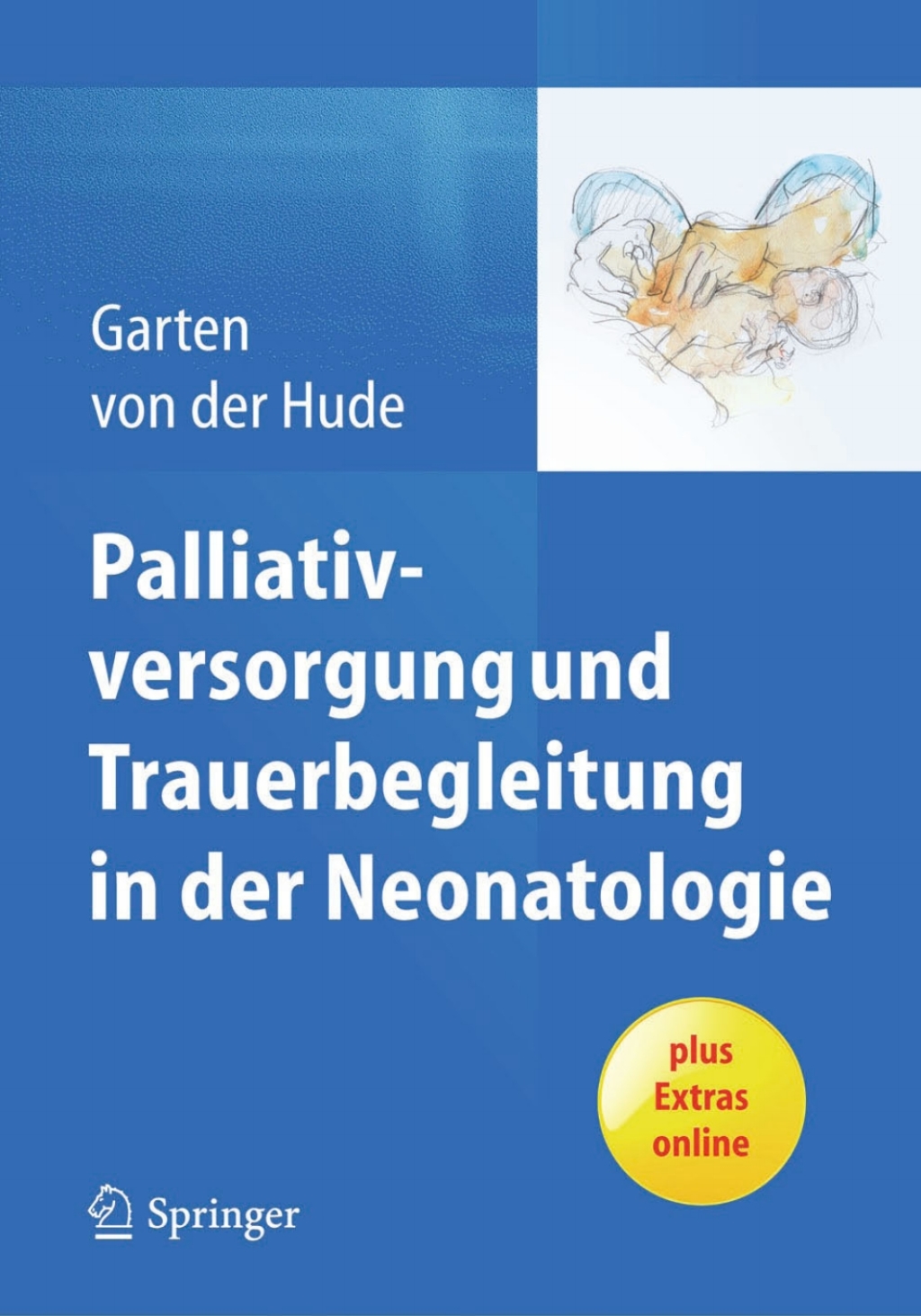 Palliativversorgung und Trauerbegleitung in der Neonatologie 