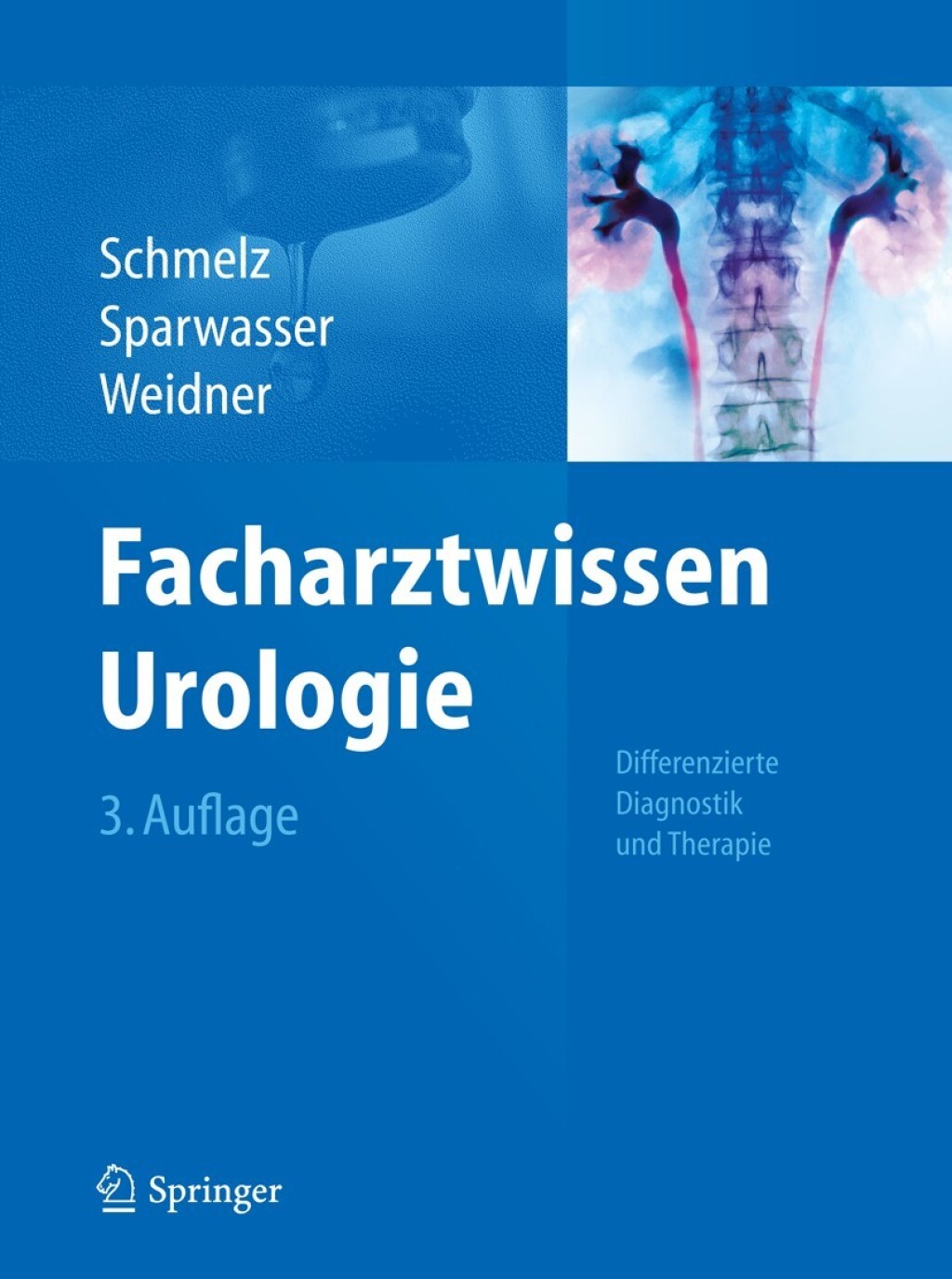 Facharztwissen Urologie Differenzierte Diagnostik und Therapie 3rd Edition