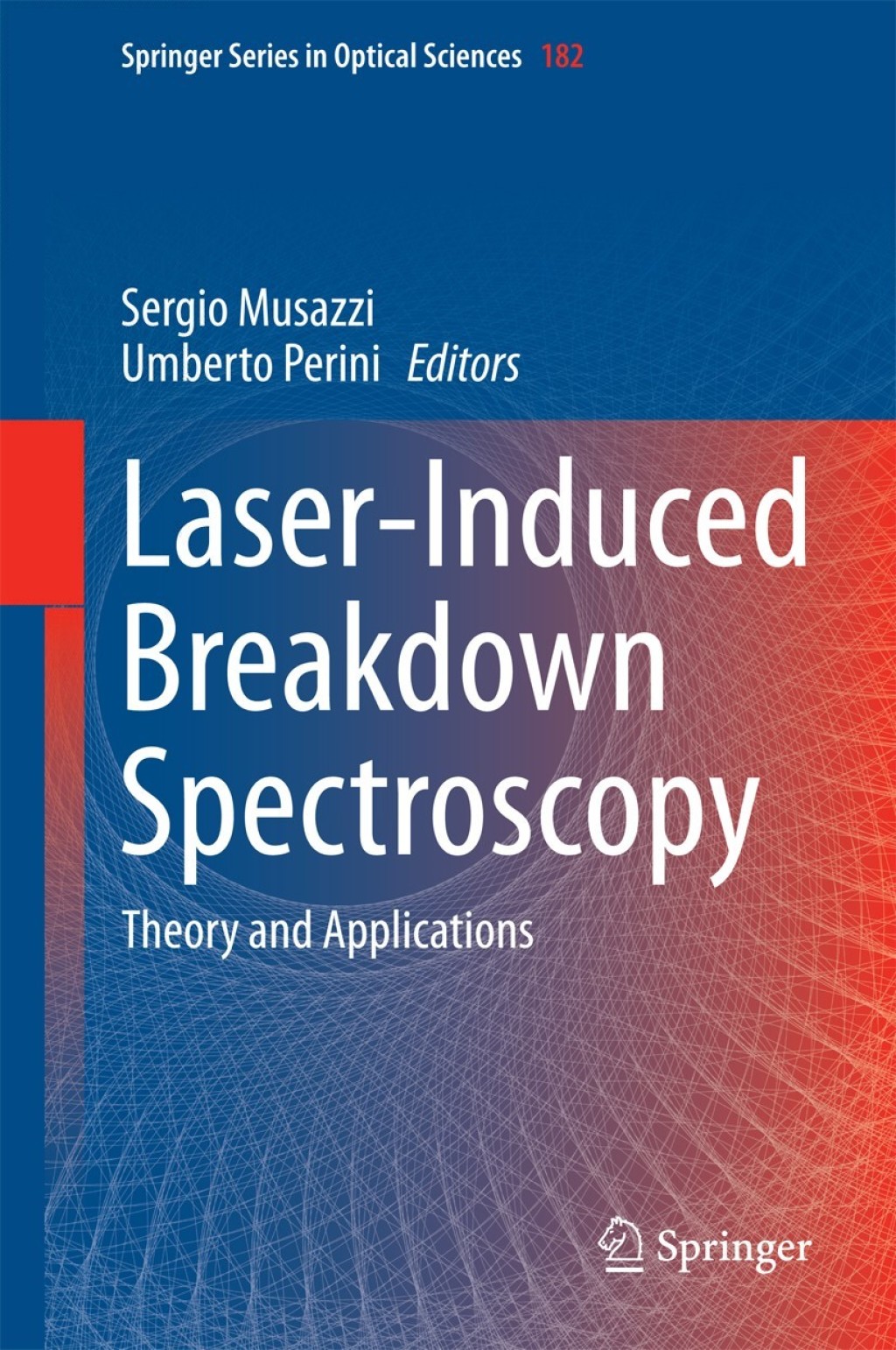 Laser-Induced Breakdown Spectroscopy Theory and Applications 