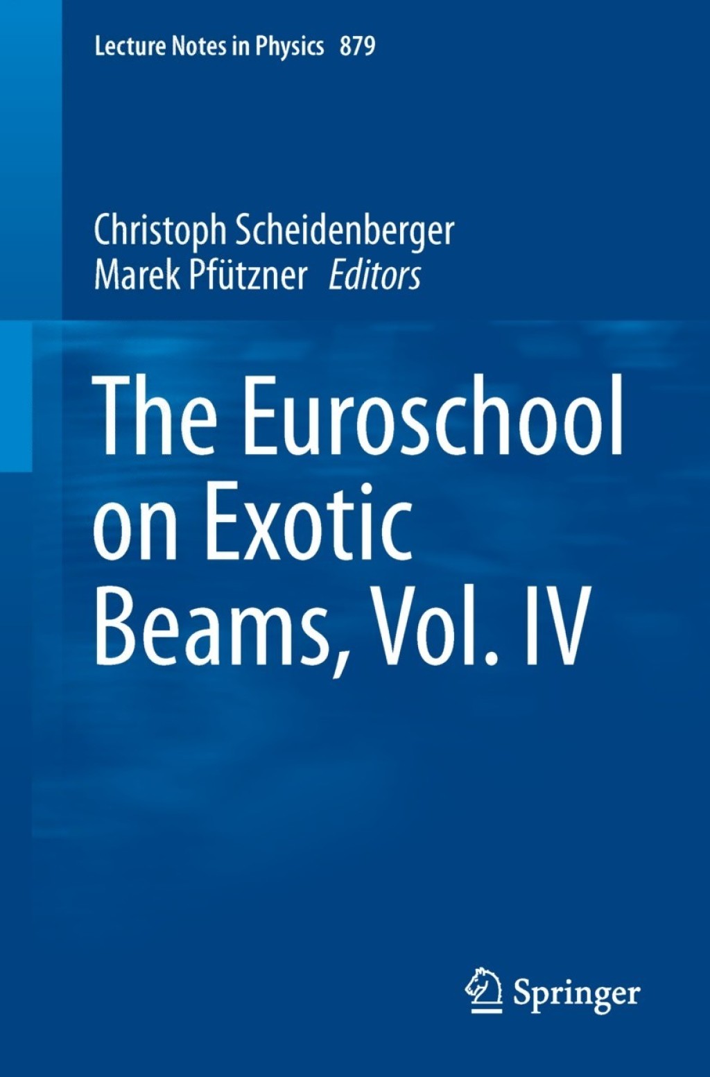 The Euroschool on Exotic Beams, Vol. IV 