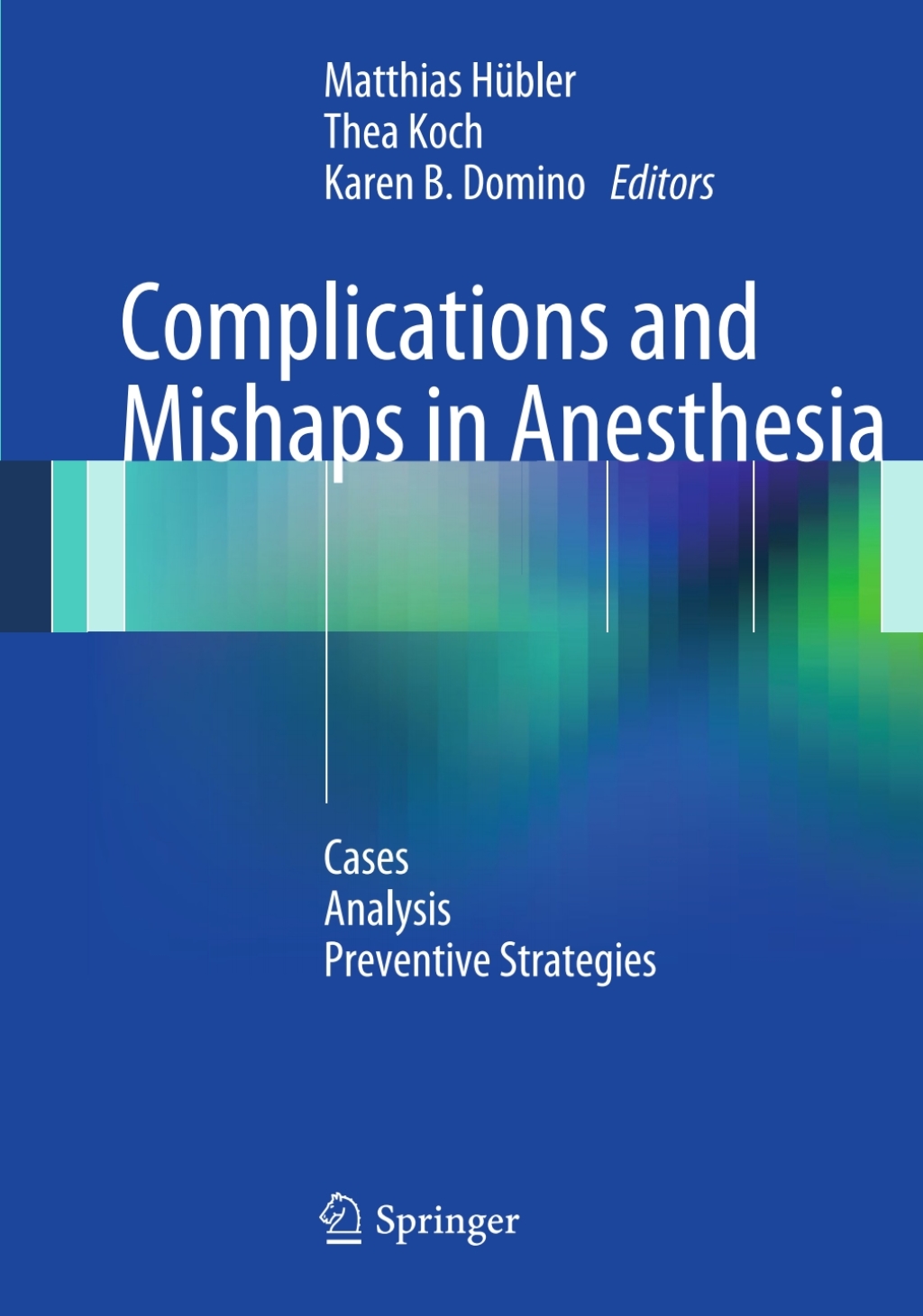 Complications and Mishaps in Anesthesia Cases Ã¢â‚¬â€œ Analysis Ã¢â‚¬â€œ Preventive Strategies 