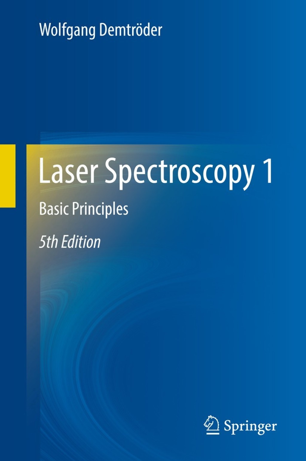 Laser Spectroscopy 1 Basic Principles 5th Edition