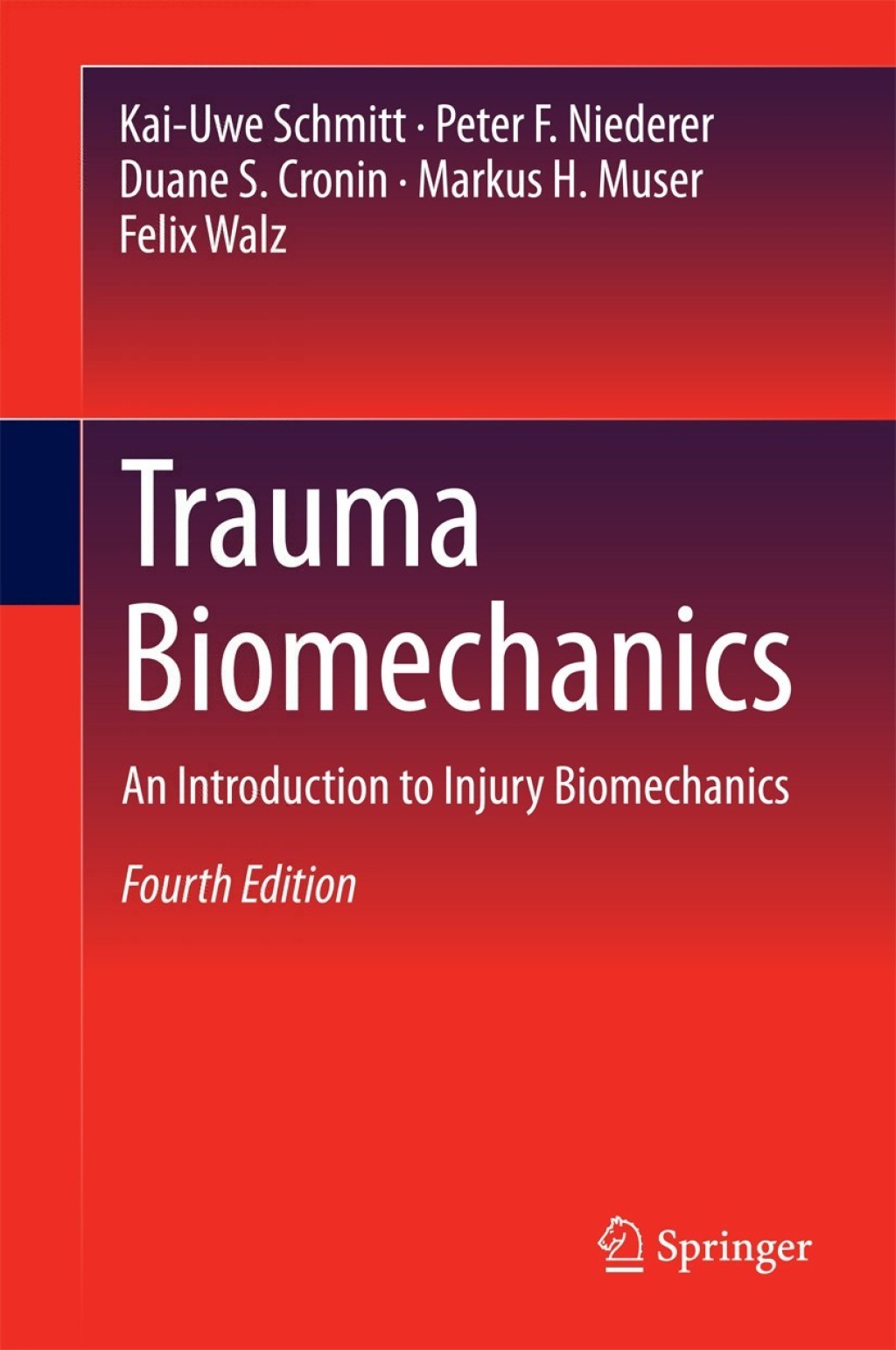 Trauma Biomechanics An Introduction to Injury Biomechanics 4th Edition