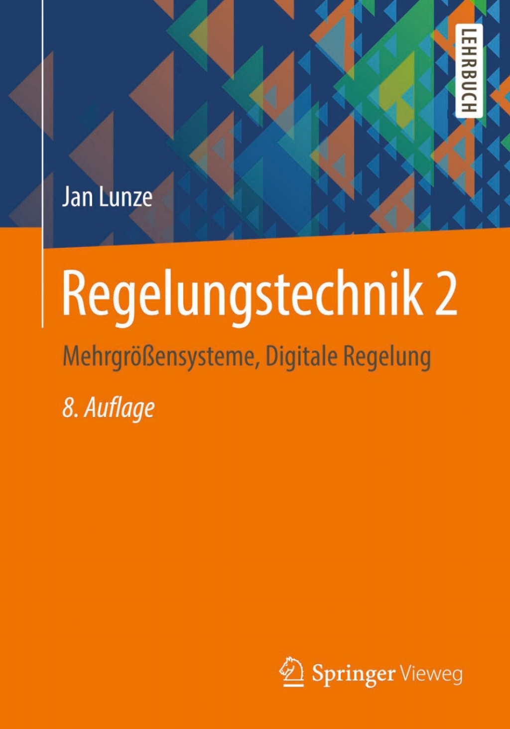 Regelungstechnik 2 MehrgrÃƒÂ¶ÃƒÅ¸ensysteme, Digitale Regelung 8th Edition