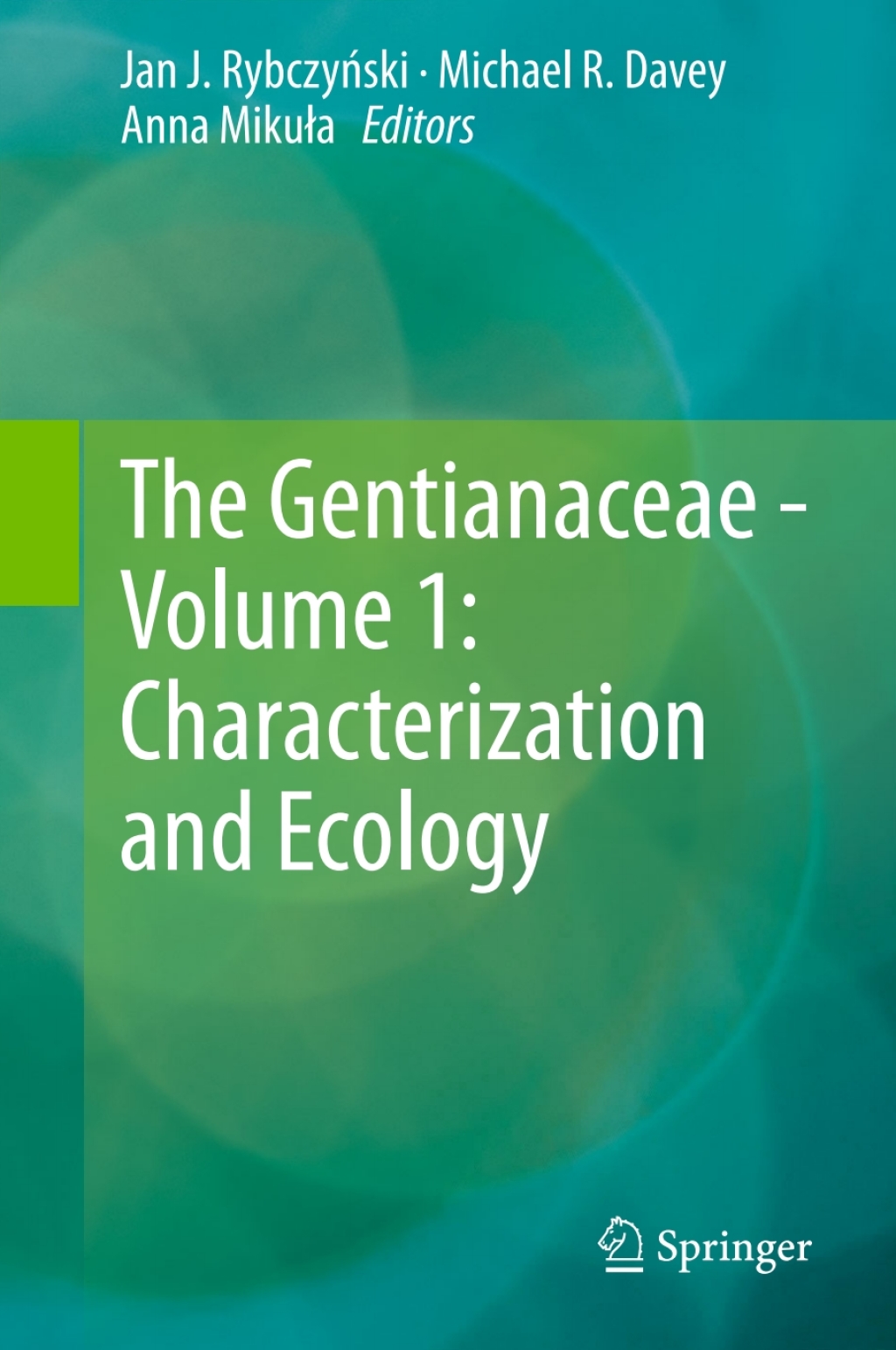 The Gentianaceae - Volume 1: Characterization and Ecology 