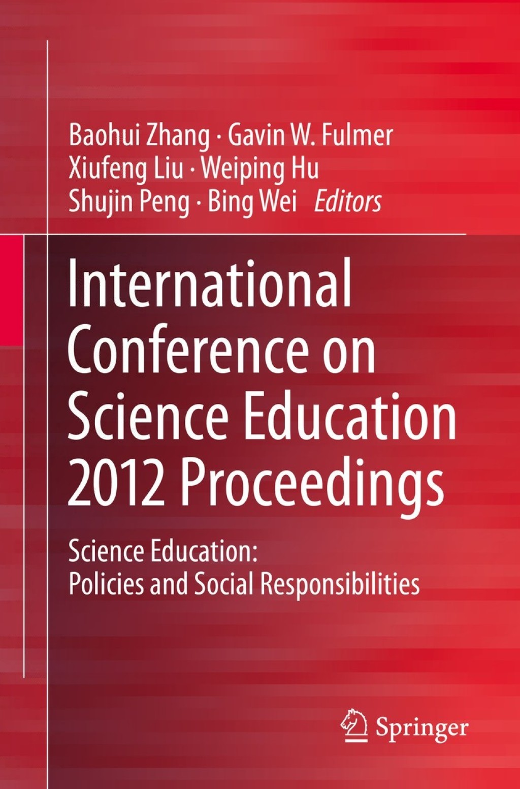 International Conference on Science Education 2012 Proceedings Science Education: Policies and Social Responsibilities 