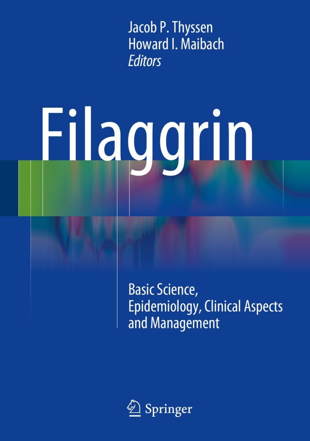 Filaggrin Basic Science, Epidemiology, Clinical Aspects and Management 