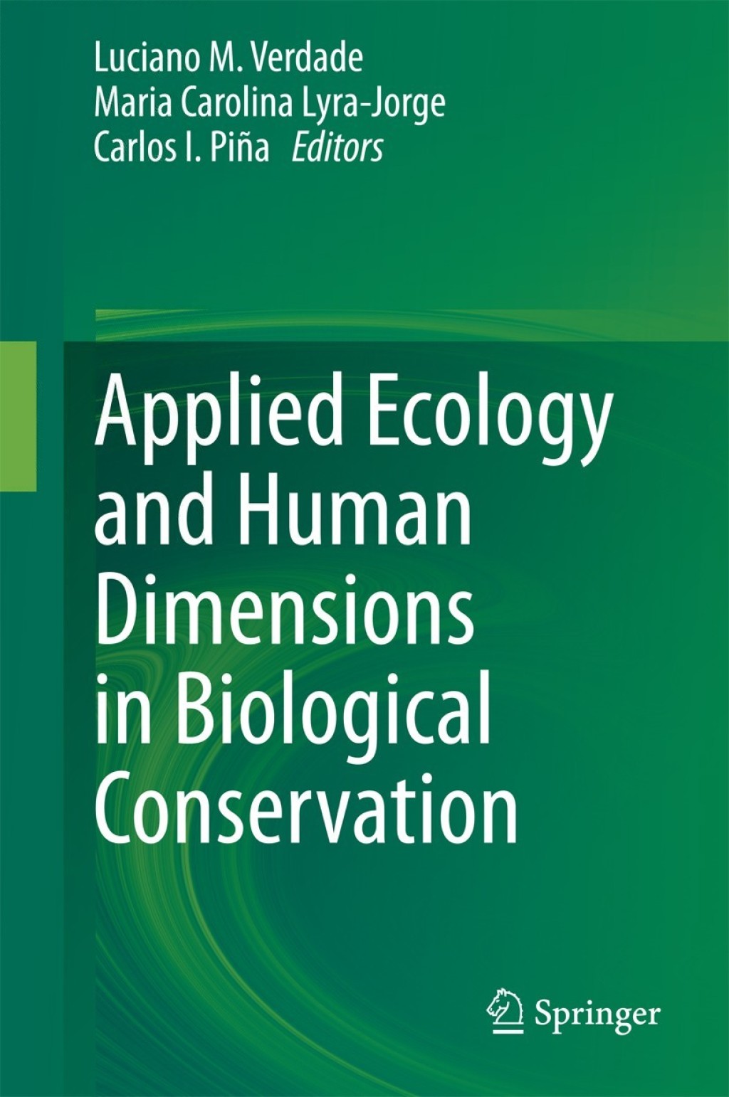 Applied Ecology and Human Dimensions in Biological Conservation 