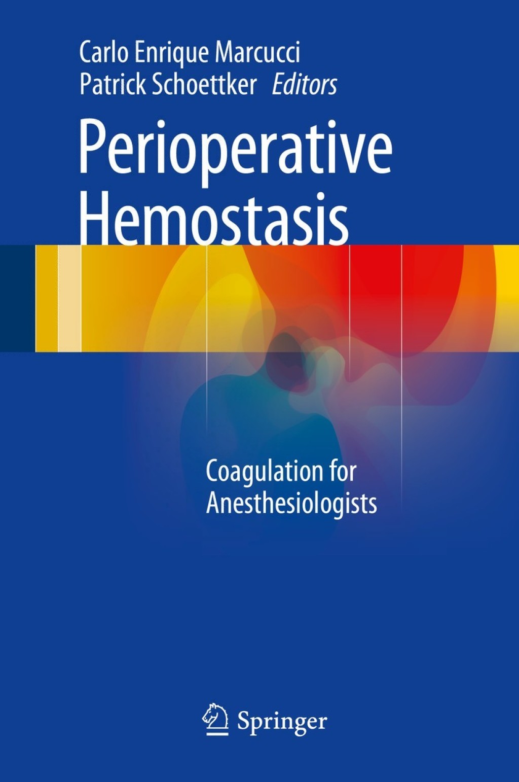 Perioperative Hemostasis Coagulation for Anesthesiologists 