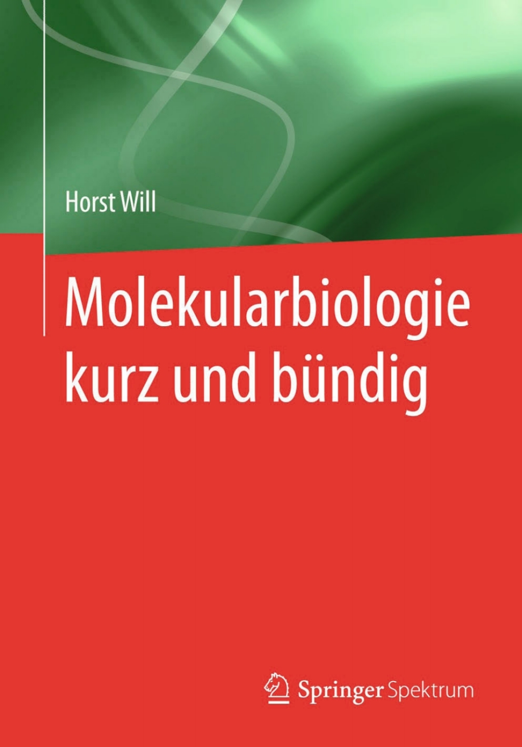 Molekularbiologie kurz und bÃƒÂ¼ndig 