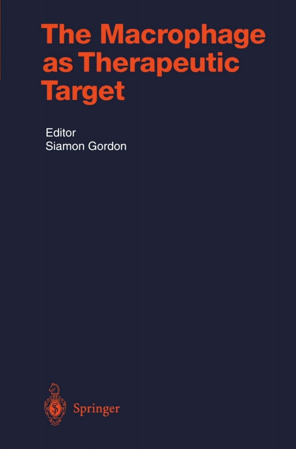 The Macrophage as Therapeutic Target 1st Edition