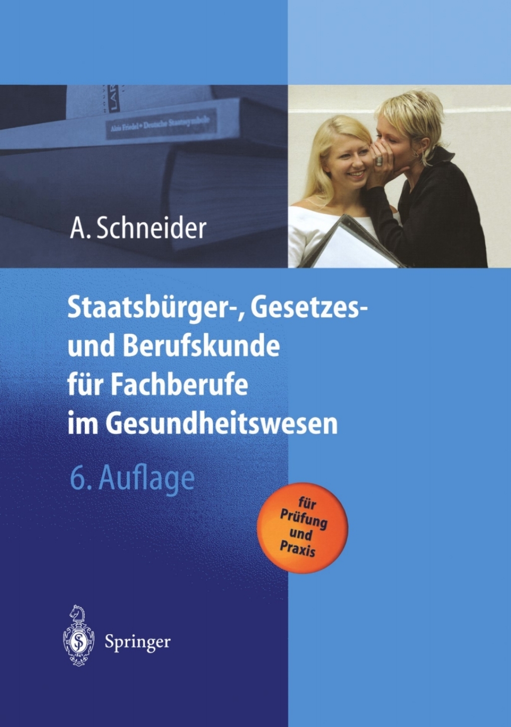 StaatsbÃƒÂ¼rger-, Gesetzes und Berufskunde fÃƒÂ¼r Fachberufe im Gesundheitswesen 6th Edition