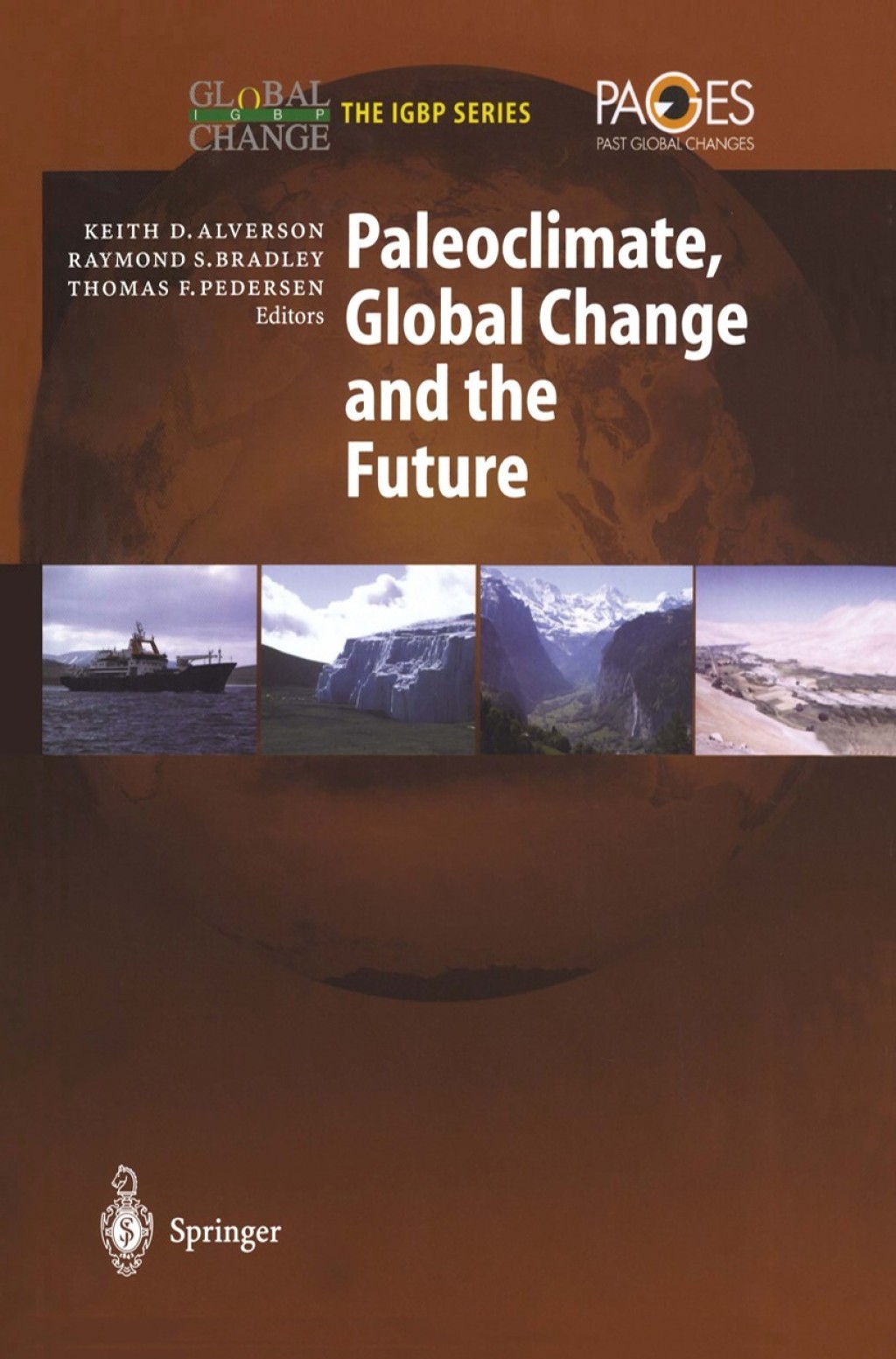 Paleoclimate, Global Change and the Future 1st Edition