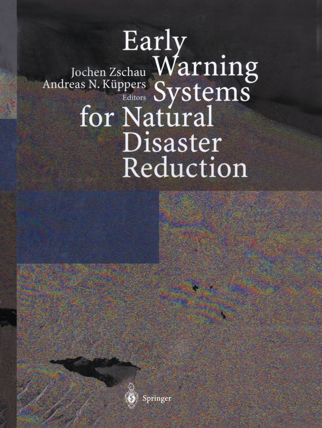 Early Warning Systems for Natural Disaster Reduction 1st Edition