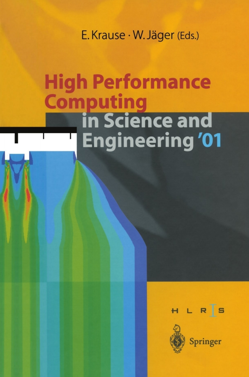 High Performance Computing in Science and Engineering Ã¢â‚¬â„¢01 Transactions of the High Performance Computing Center Stuttgart (HLRS) 2001 1st Edition
