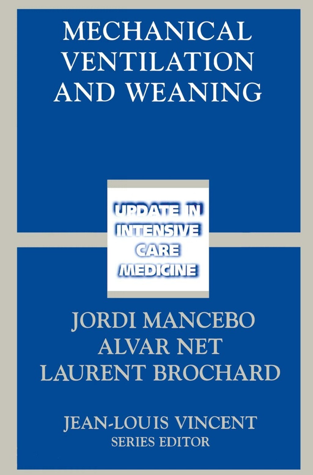 Mechanical Ventilation and Weaning 1st Edition
