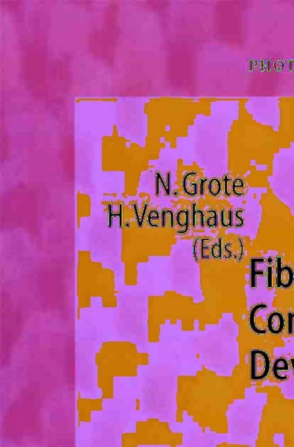 Fibre Optic Communication Devices 1st Edition