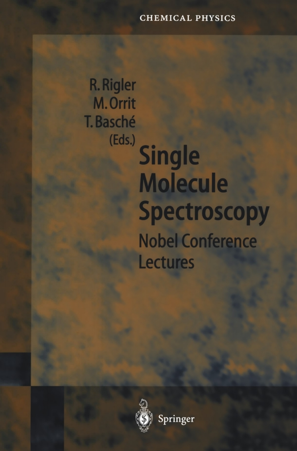 Single Molecule Spectroscopy Nobel Conference Lectures 1st Edition
