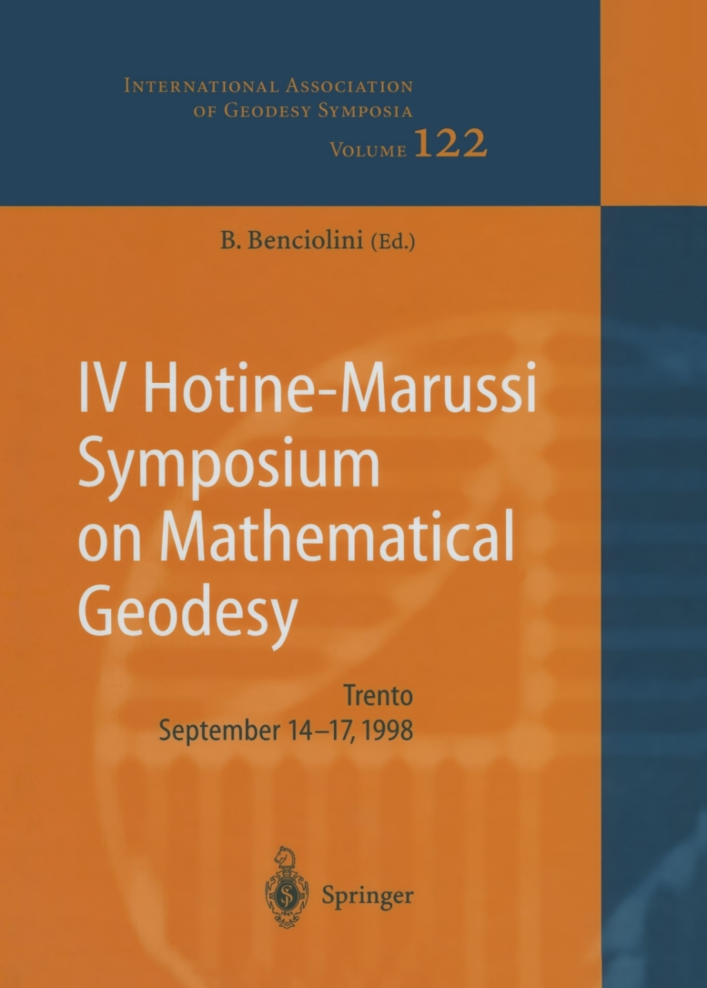 IV Hotine-Marussi Symposium on Mathematical Geodesy 1st Edition