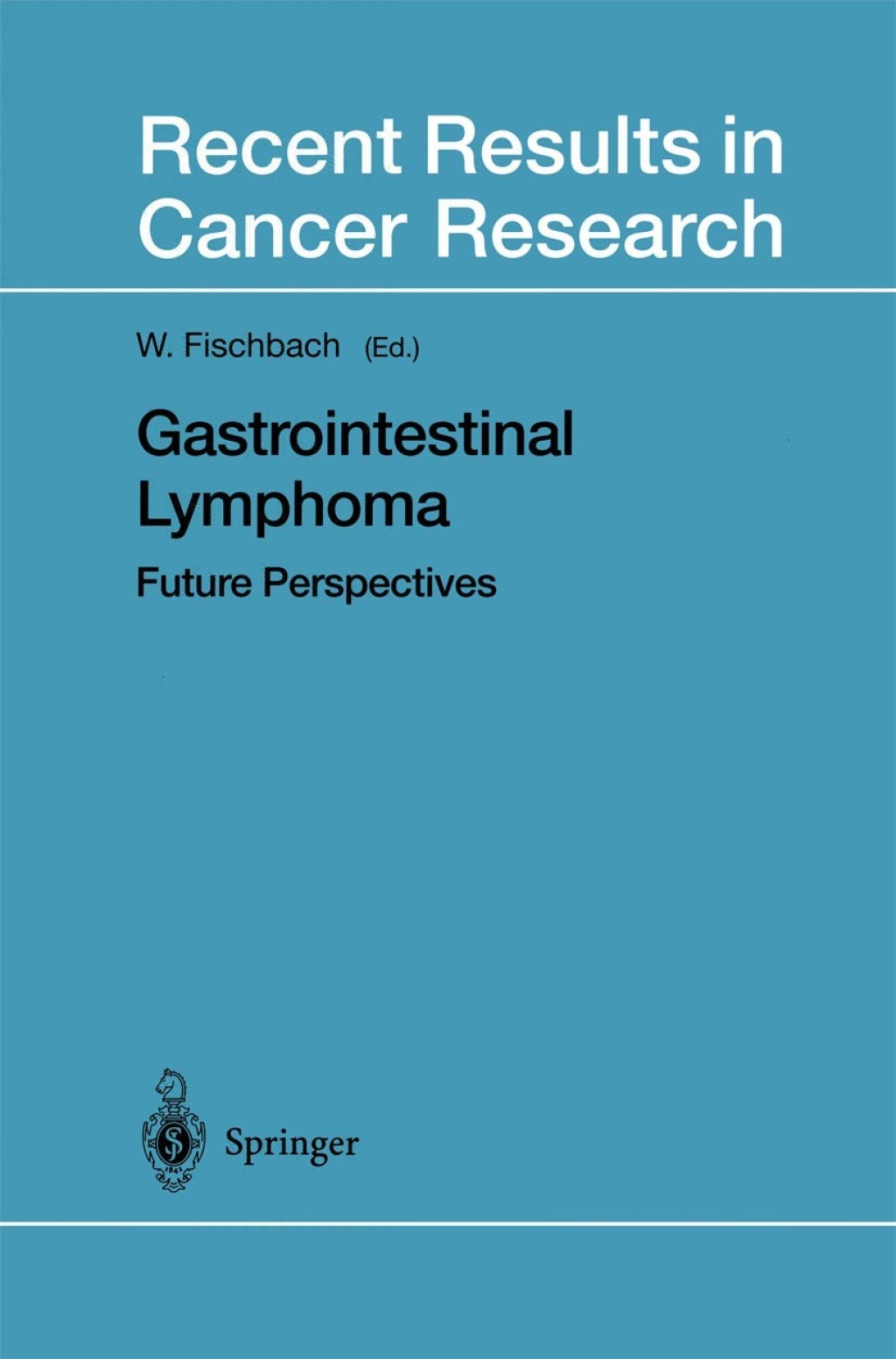 Gastrointestinal Lymphoma Future Perspectives 1st Edition
