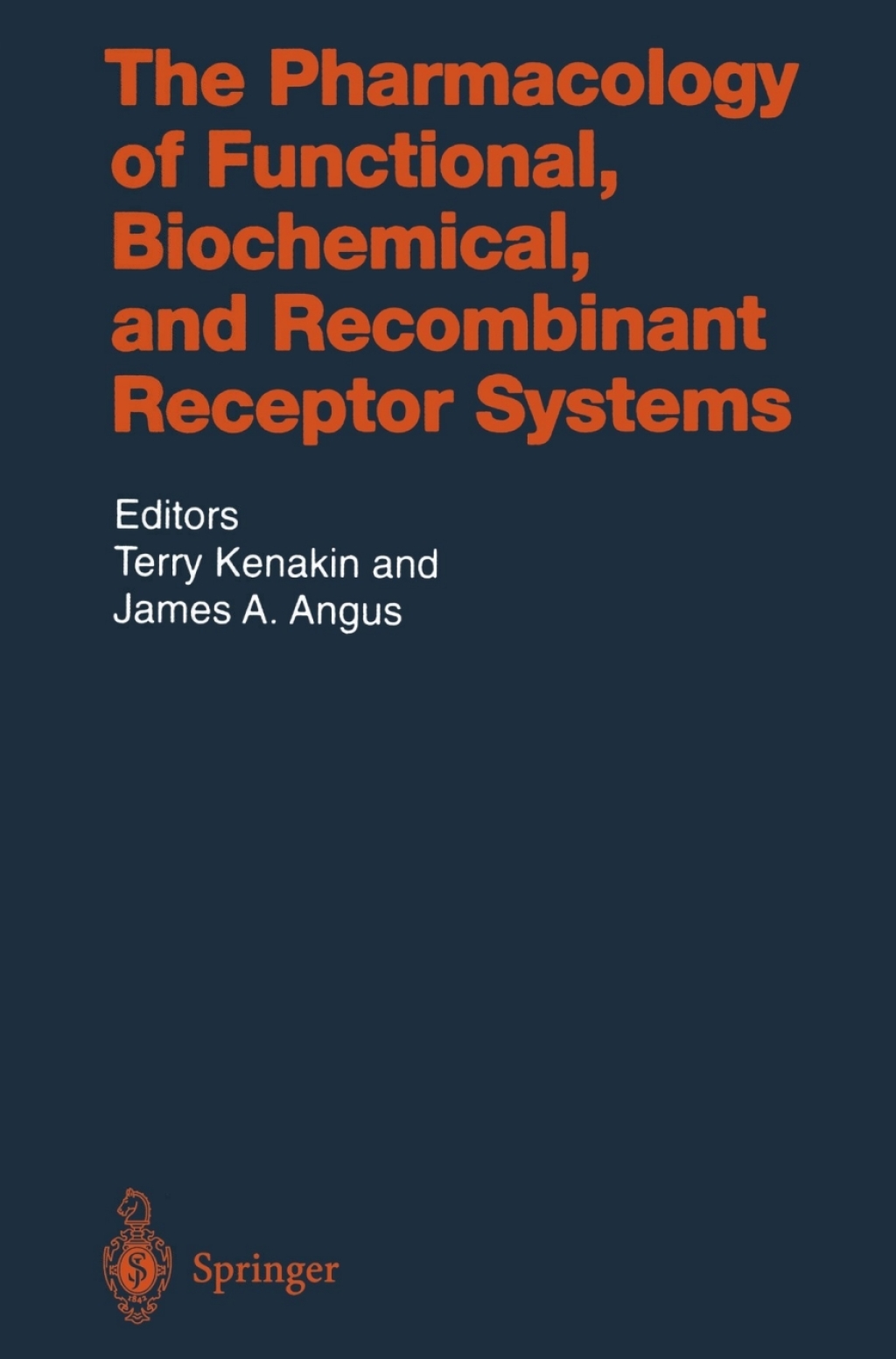 The Pharmacology of Functional, Biochemical, and Recombinant Receptor Systems 1st Edition