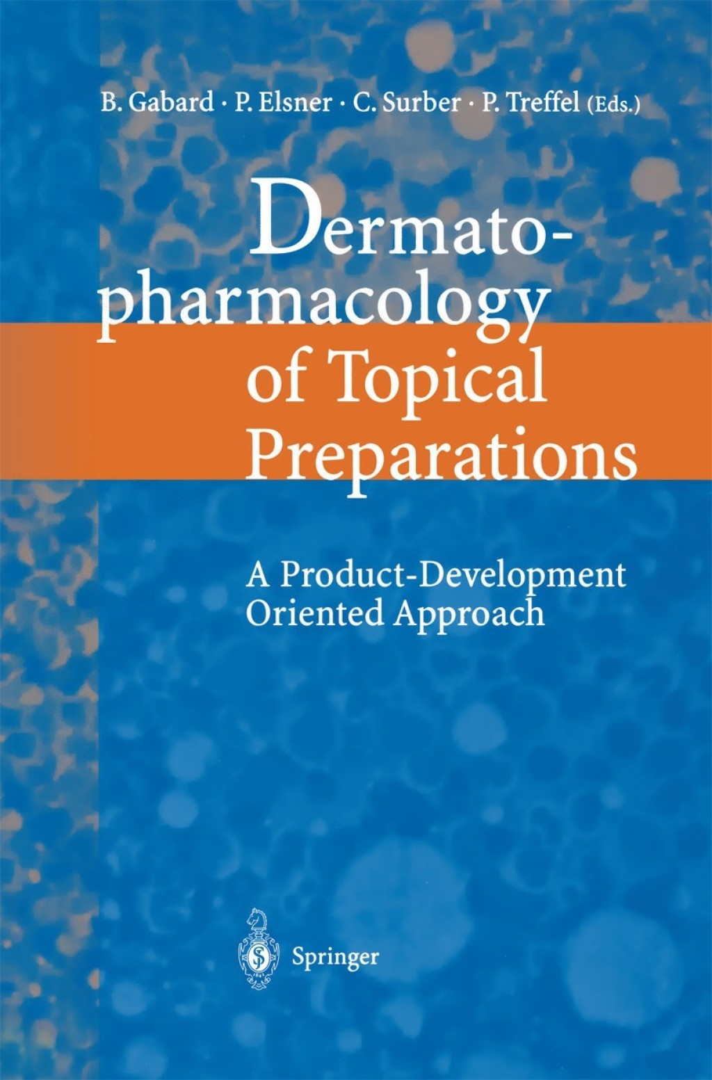 Dermatopharmacology of Topical Preparations A Product Development-Oriented Approach 1st Edition