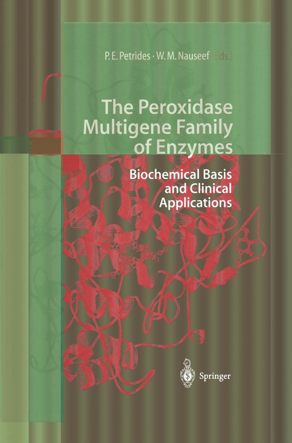 The Peroxidase Multigene Family of Enzymes Biochemical Basis and Clinical Applications 1st Edition