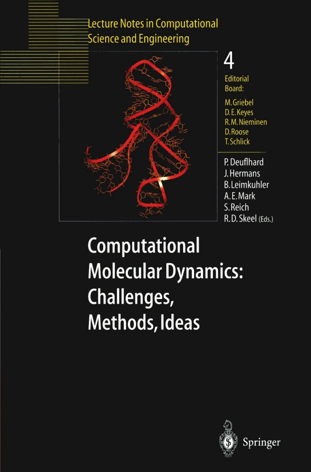 Computational Molecular Dynamics: Challenges, Methods, Ideas Proceeding of the 2nd International Symposium on Algorithms for Macromolecular Modelling, Berlin, May 21Ã¢â‚¬â€œ24, 1997 1st Edition