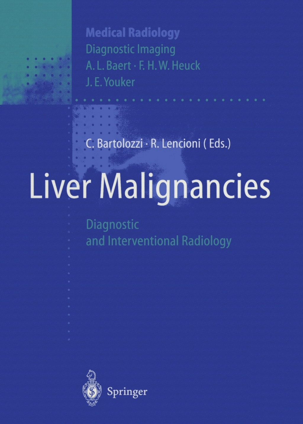 Liver Malignancies Diagnostic and Interventional Radiology 1st Edition