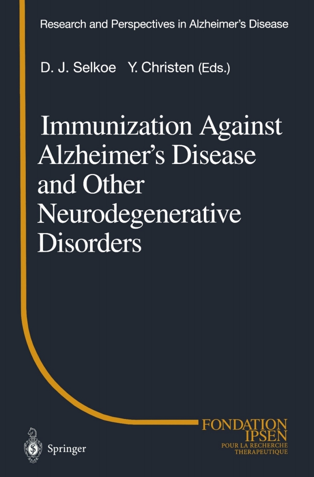 Immunization Against AlzheimerÃ¢â‚¬â„¢s Disease and Other Neurodegenerative Disorders 1st Edition