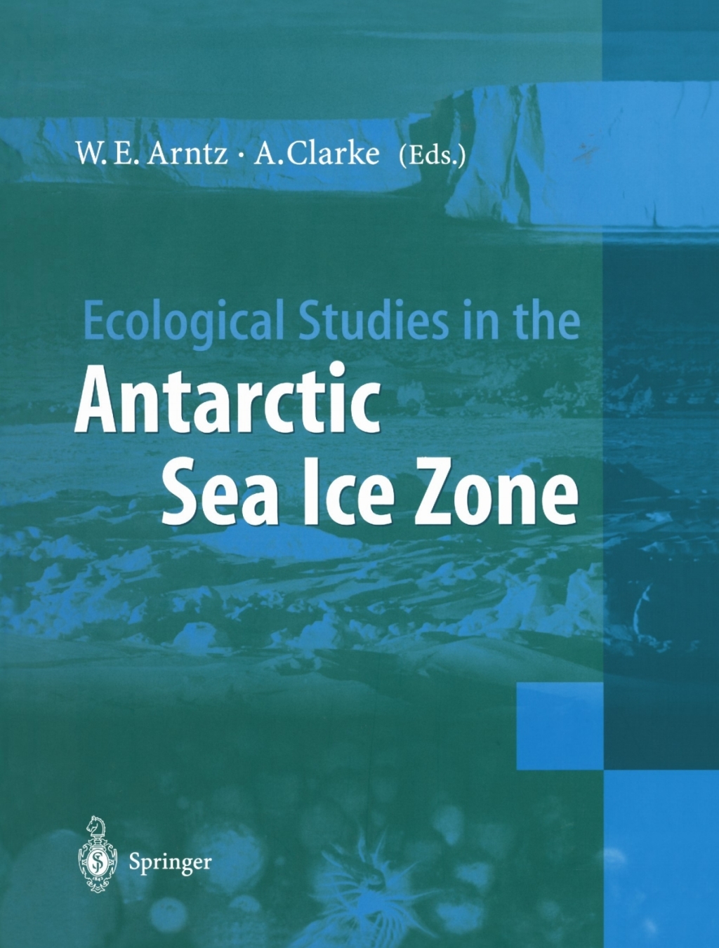 Ecological Studies in the Antarctic Sea Ice Zone Results of EASIZ Midterm Symposium 1st Edition