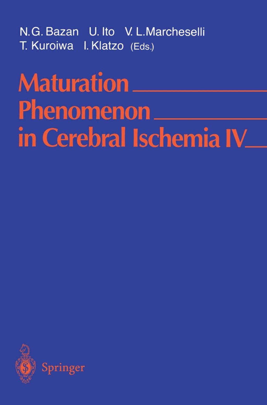Maturation Phenomenon in Cerebral Ischemia IV Apoptosis and/or Necrosis, Neuronal Recovery vs. Death, and Protection Against Infarction 1st Edition
