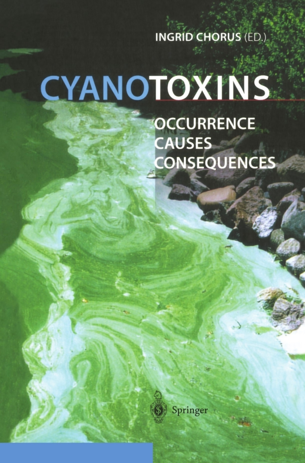 Cyanotoxins Occurrence, Causes, Consequences 1st Edition