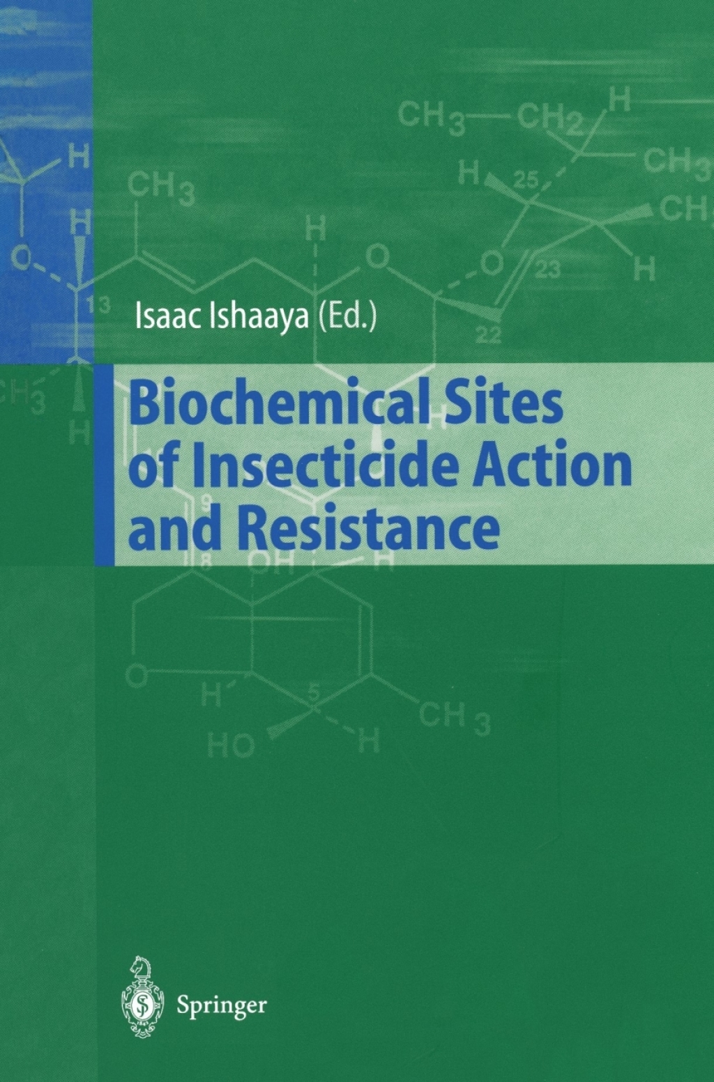 Biochemical Sites of Insecticide Action and Resistance 1st Edition