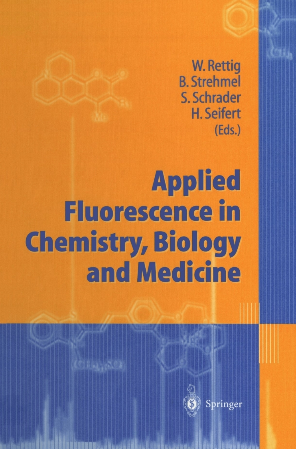 Applied Fluorescence in Chemistry, Biology and Medicine 1st Edition