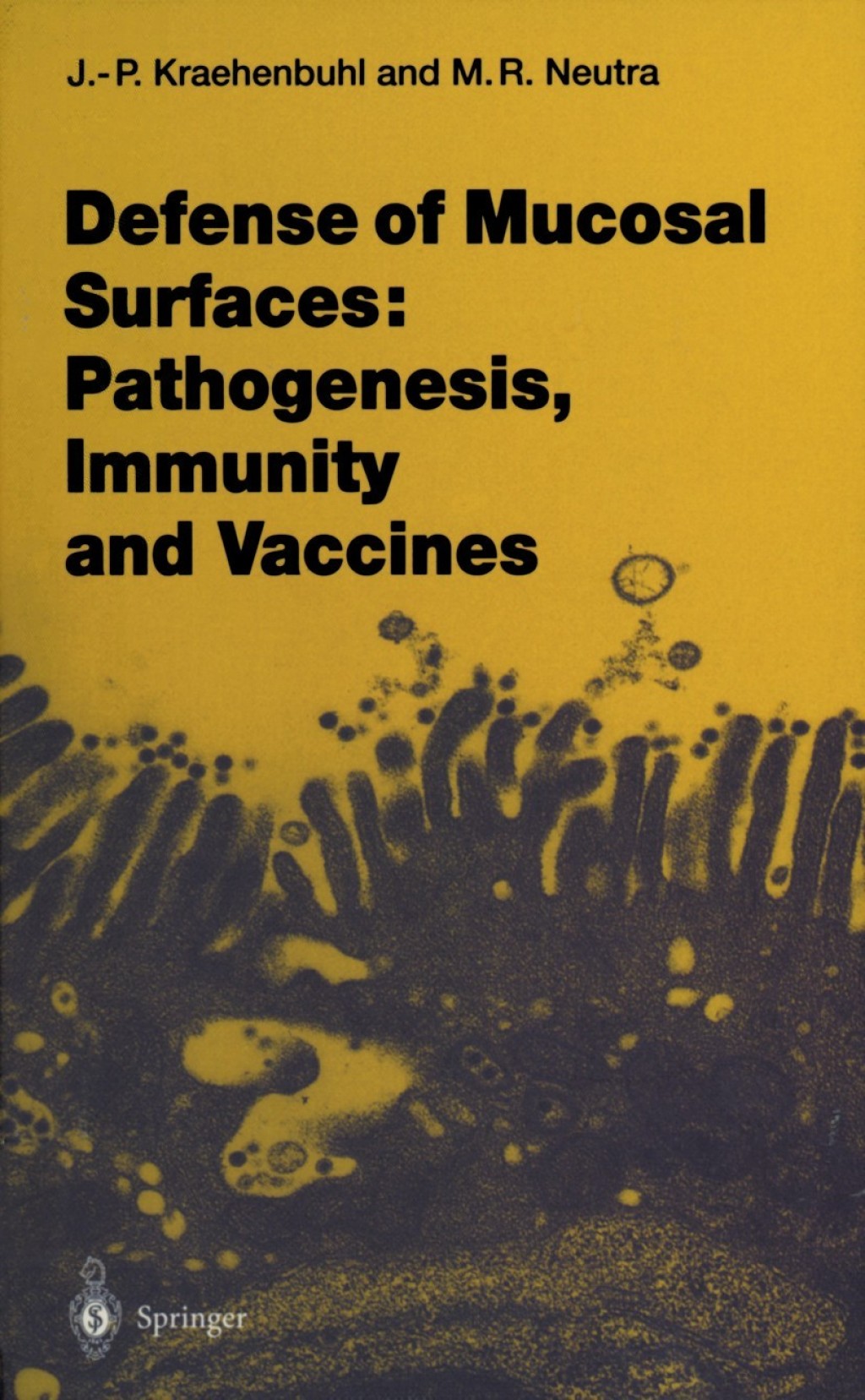 Defense of Mucosal Surfaces: Pathogenesis, Immunity and Vaccines 1st Edition