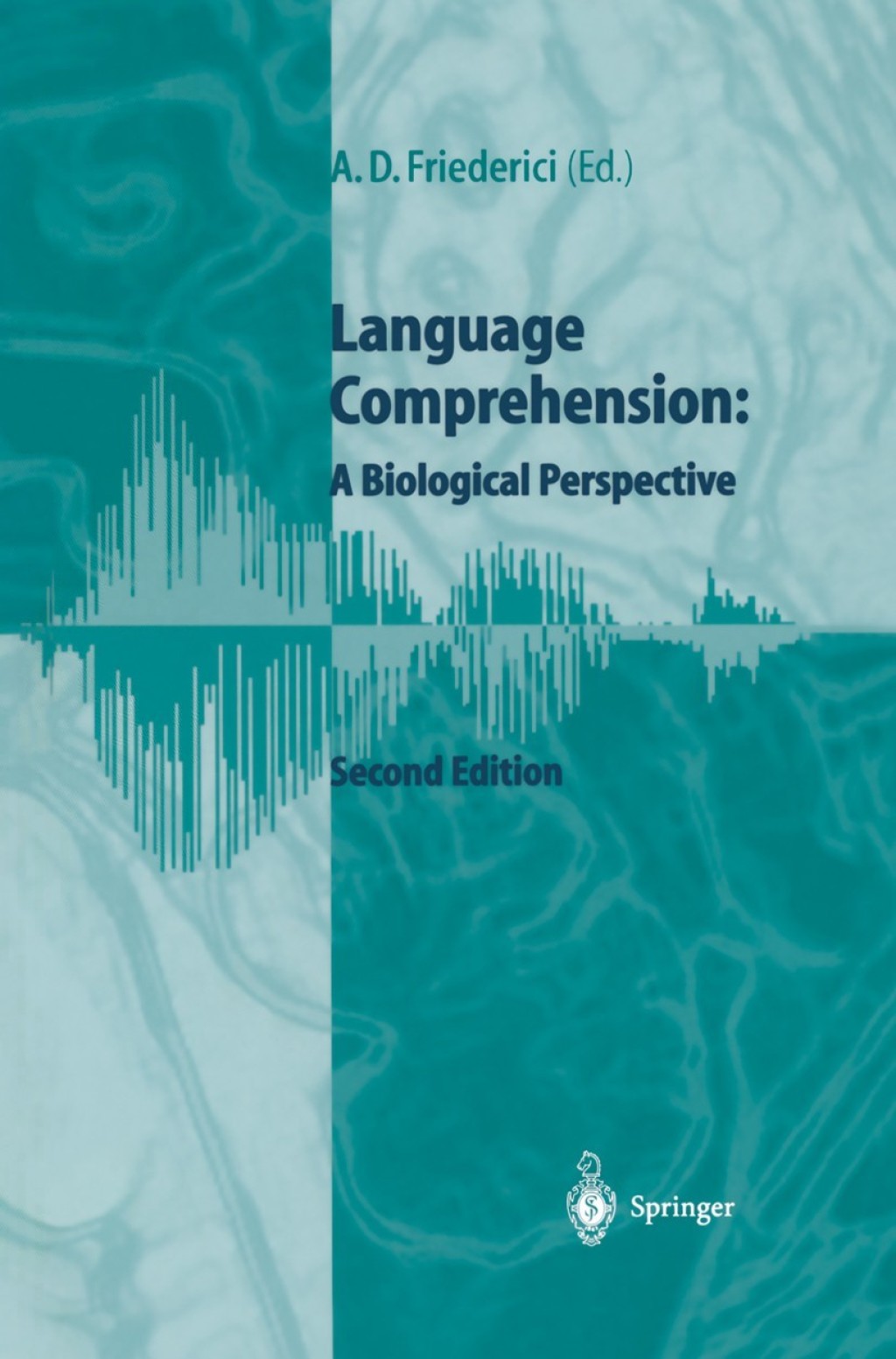 Language Comprehension A Biological Perspective 2nd Edition