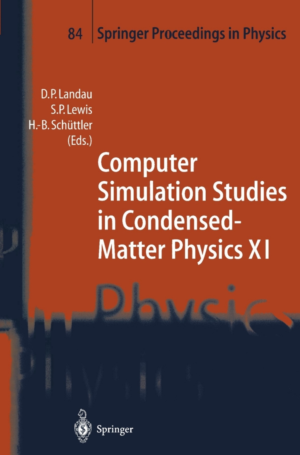 Computer Simulation Studies in Condensed-Matter Physics XI Proceedings of the Eleventh Workshop Athens, GA, USA, February 22Ã¢â‚¬â€œ27, 1998 1st Edition