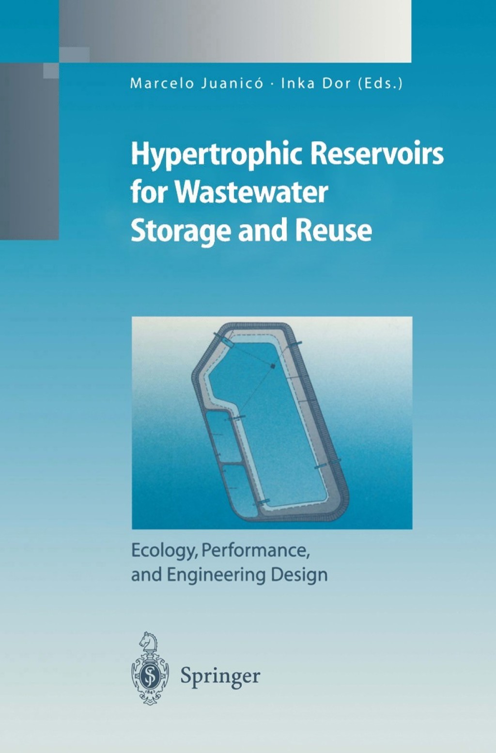 Hypertrophic Reservoirs for Wastewater Storage and Reuse Ecology, Performance, and Engineering Design 1st Edition