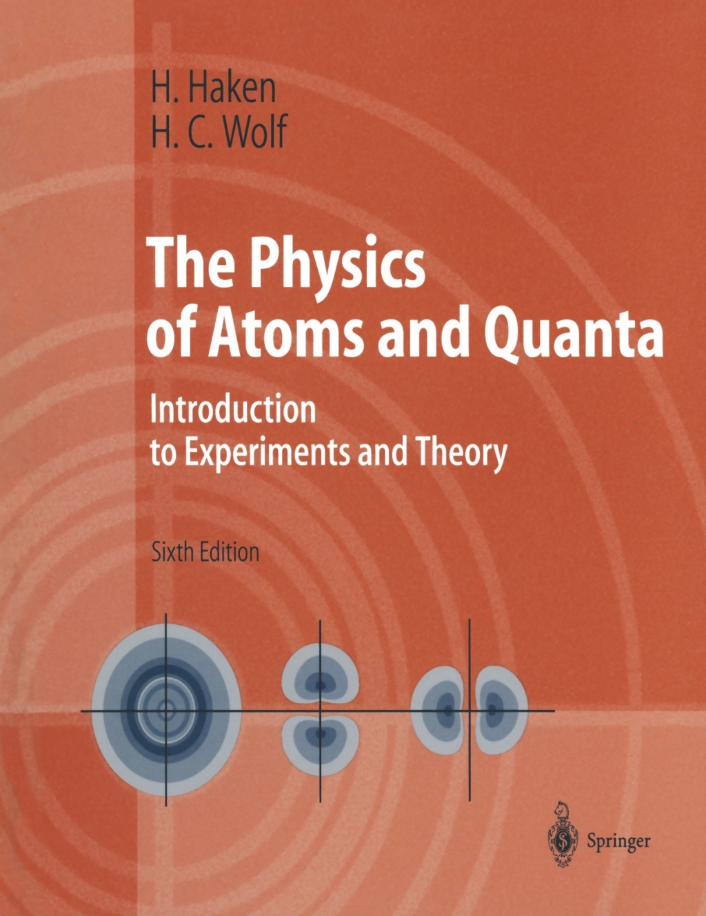 The Physics of Atoms and Quanta Introduction to Experiments and Theory 6th Edition