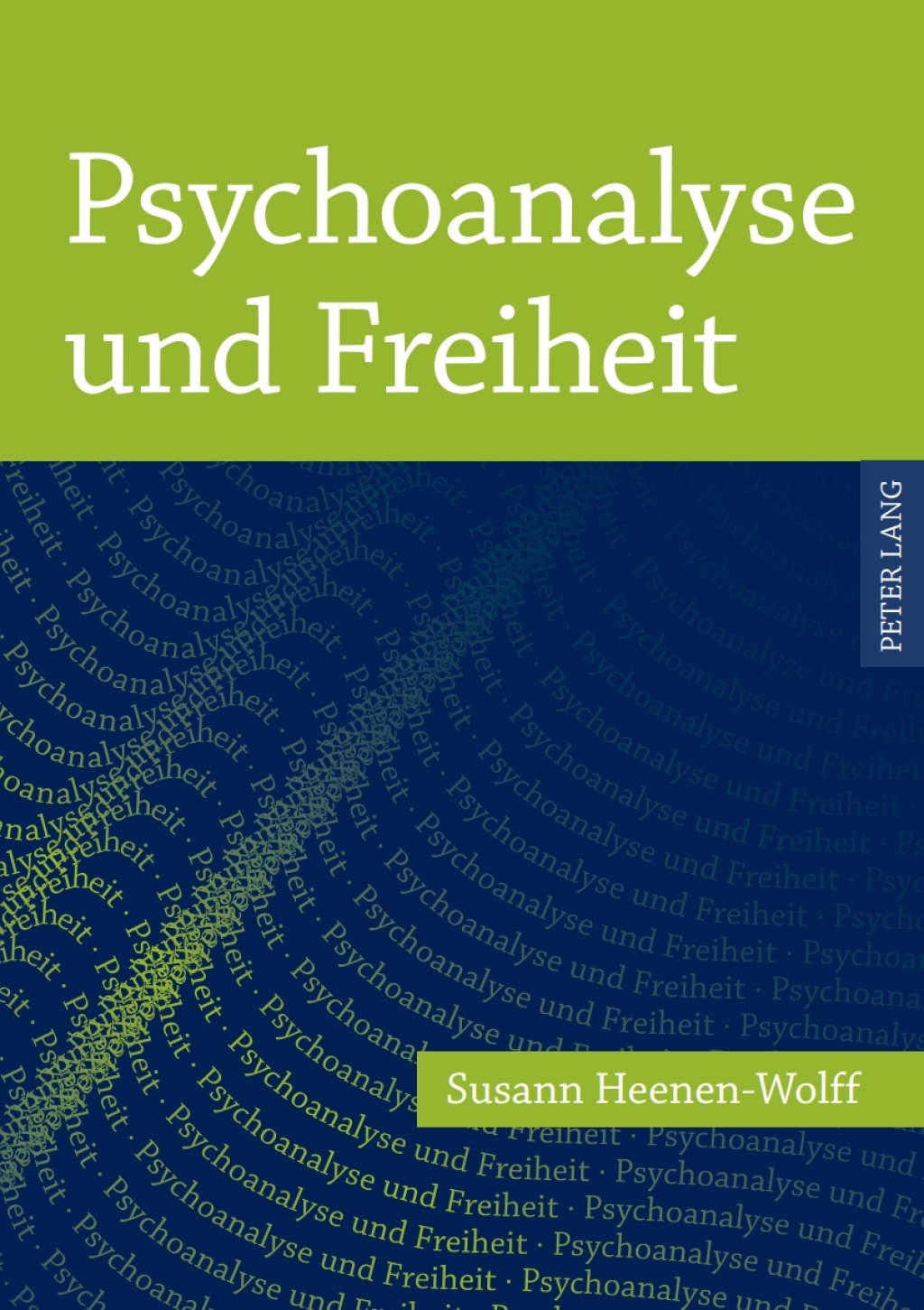Psychoanalyse und Freiheit 1st Edition